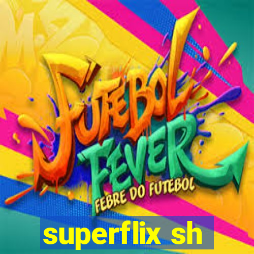 superflix sh